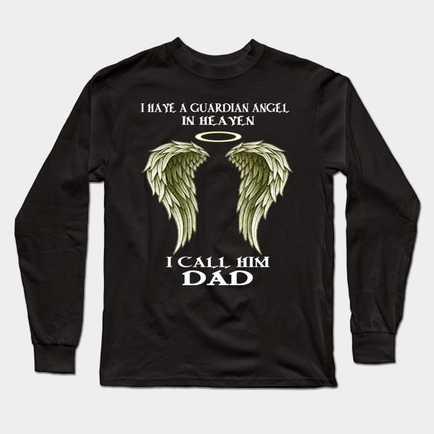 FAther (2) I have a Guardian Angel - I call him DAD Long Sleeve T-Shirt by HoangNgoc